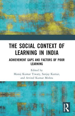 The Social Context of Learning in India 1