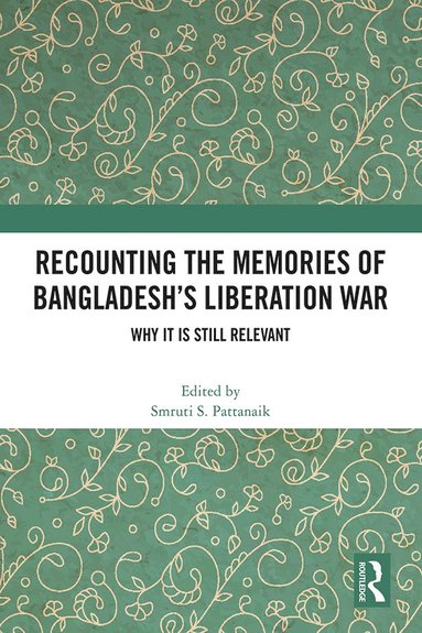 bokomslag Recounting the Memories of Bangladesh's Liberation War