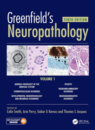 Colin Smith, Thomas Jacques, Gabor Kovacs, Arie Perry - Greenfield's Neuropathology 10e Vol 1, Inbunden