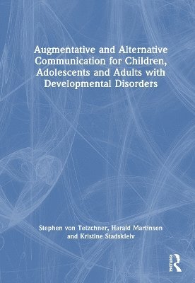 Augmentative and Alternative Communication for Children, Adolescents and Adults with Developmental Disorders 1