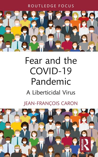 Jean-François Caron - Fear and the COVID-19 Pandemic, Inbunden