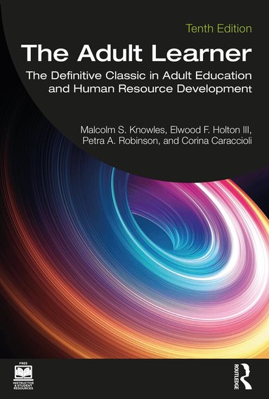 Malcolm Knowles, Elwood F. Holton III, Petra A. Robinson, Corina Caraccioli - Adult Learner, Häftad