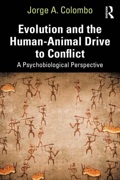 bokomslag Evolution and the Human-Animal Drive to Conflict