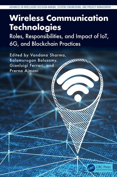 Vandana Sharma, Balamurugan Balusamy, Gianluigi Ferrari, Prerna Ajmani - Wireless Communication Technologies, Inbunden