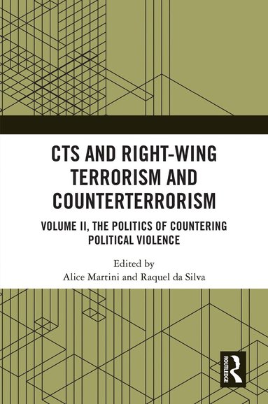 Alice Martini, Raquel da Silva - CTS and Right-Wing Terrorism and Counterterrorism, Inbunden