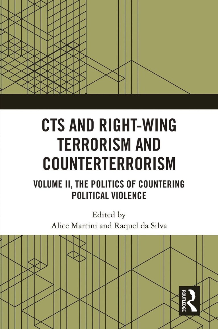 Alice Martini, Raquel da Silva, Spain) Martini, Alice (Universidad Complutense de Madrid, Portugal) da Silva, Raquel (University of Coimbra, Raquel Da Silva - CTS and Right-Wing Terrorism and Counterterrorism, Inbunden