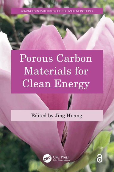 Jing Huang - Porous Carbon Materials for Clean Energy, Inbunden