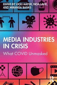 bokomslag Media Industries in Crisis