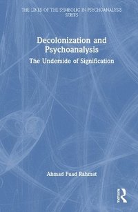 bokomslag Decolonization and Psychoanalysis