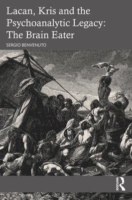 Lacan, Kris and the Psychoanalytic Legacy: The Brain Eater 1