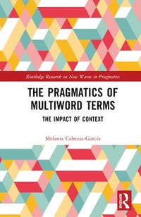 bokomslag The Pragmatics of Multiword Terms