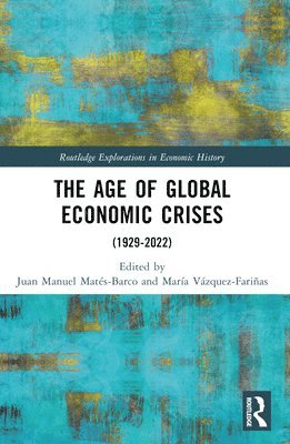 bokomslag The Age of Global Economic Crises