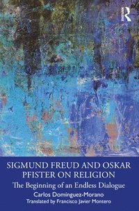 bokomslag Sigmund Freud and Oskar Pfister on Religion
