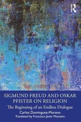 Sigmund Freud and Oskar Pfister on Religion 1