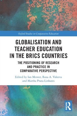 Ian Menter, Roza A. Valeeva, Martha Prata-Linhares, UK) Menter, Ian (University of Oxford, Russia) Valeeva, Roza A. (Kazan Federal University, Kazan, Brazil) Prata-Linhares, Martha (Federal University of Triangulo Mineiro - Globalisation and Teacher Education in the BRICS Countries, Häftad