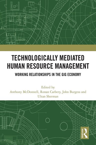 Anthony McDonnell, Ronan Carbery, John Burgess, Ultan Sherman - Technologically Mediated Human Resource Management, Inbunden