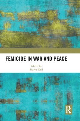 bokomslag Femicide in War and Peace