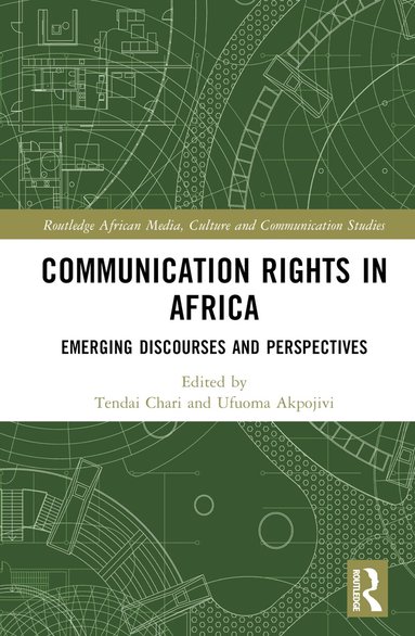 Tendai Chari, Ufuoma Akpojivi - Communication Rights in Africa, Inbunden
