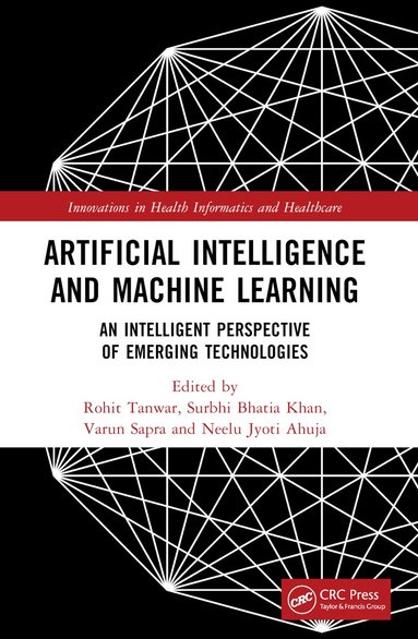 Rohit Tanwar, Surbhi Bhatia, Varun Sapra, Neelu Jyoti Ahuja - Artificial Intelligence and Machine Learning, Häftad