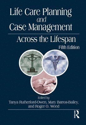 Life Care Planning and Case Management Across the Lifespan 1