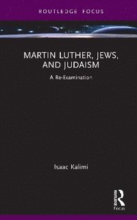 bokomslag Martin Luther, Jews, and Judaism