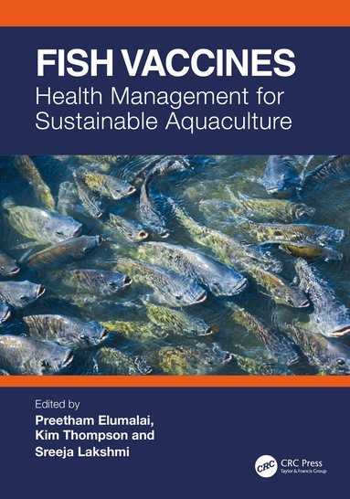 Preetham Elumalai, Kim Thompson, Sreeja Lakshmi - Fish Vaccines, Inbunden