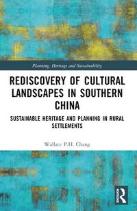 bokomslag Rediscovery of Cultural Landscapes in Southern China