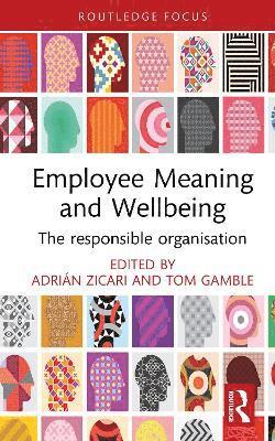 Employee Meaning and Wellbeing 1