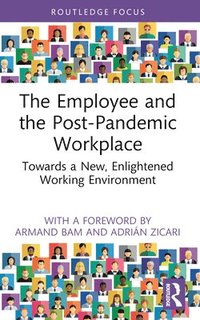 bokomslag The Employee and the Post-Pandemic Workplace