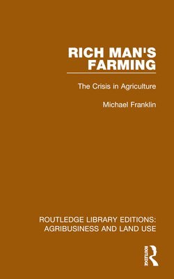 Michael Franklin - Rich Man's Farming, Häftad