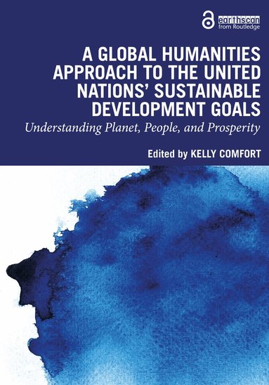 Kelly Comfort - Global Humanities Approach to the United Nations' Sustainable Development Goals, Häftad