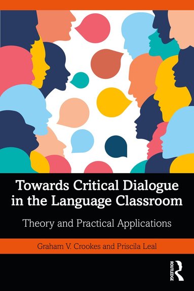 Graham V. Crookes, Priscila Leal - Towards Critical Dialogue in the Language Classroom, Häftad
