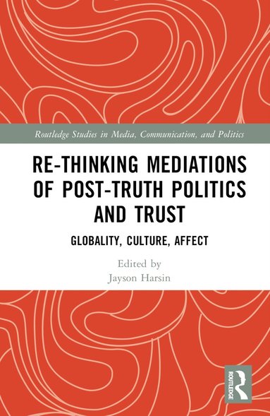 bokomslag Re-thinking Mediations of Post-truth Politics and Trust