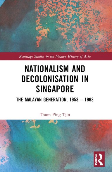 bokomslag Nationalism and Decolonisation in Singapore