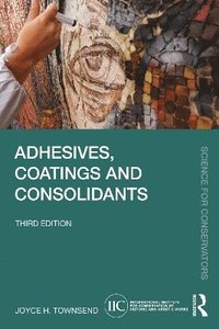 bokomslag Adhesives, Coatings and Consolidants