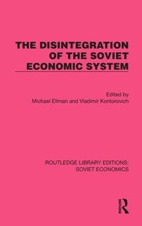 bokomslag The Disintegration of the Soviet Economic System