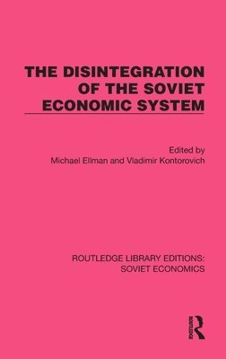 The Disintegration of the Soviet Economic System 1