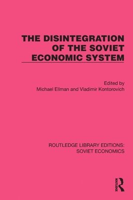 The Disintegration of the Soviet Economic System 1