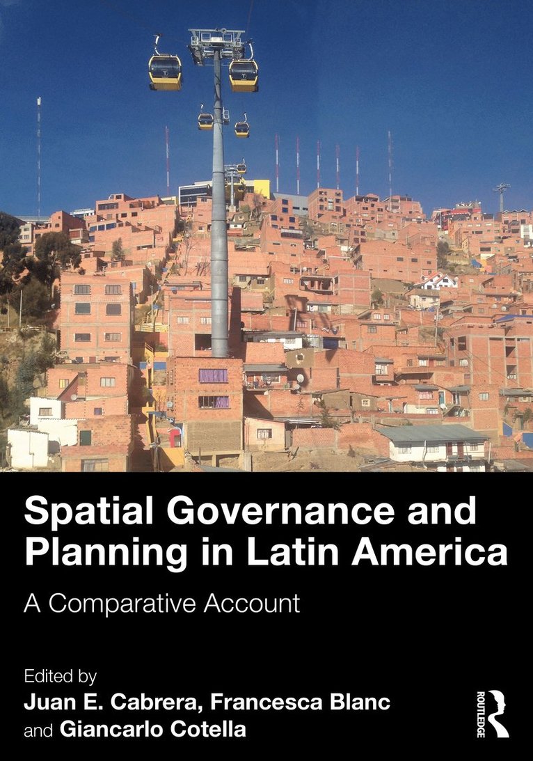 Juan E. Cabrera, Francesca Blanc, Giancarlo Cotella - Spatial Governance and Planning in Latin America, Inbunden