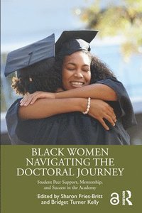 bokomslag Black Women Navigating the Doctoral Journey