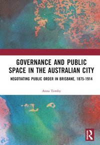 bokomslag Governance and Public Space in the Australian City