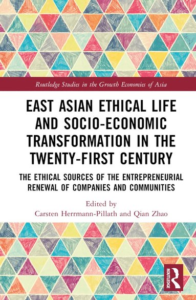 bokomslag East Asian Ethical Life and Socio-Economic Transformation in the Twenty-First Century