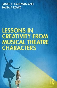 bokomslag Lessons in Creativity from Musical Theatre Characters