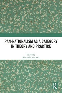 bokomslag Pan-Nationalism as a Category in Theory and Practice