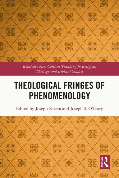 Joseph Rivera, Joseph O'Leary - Theological Fringes of Phenomenology, Häftad