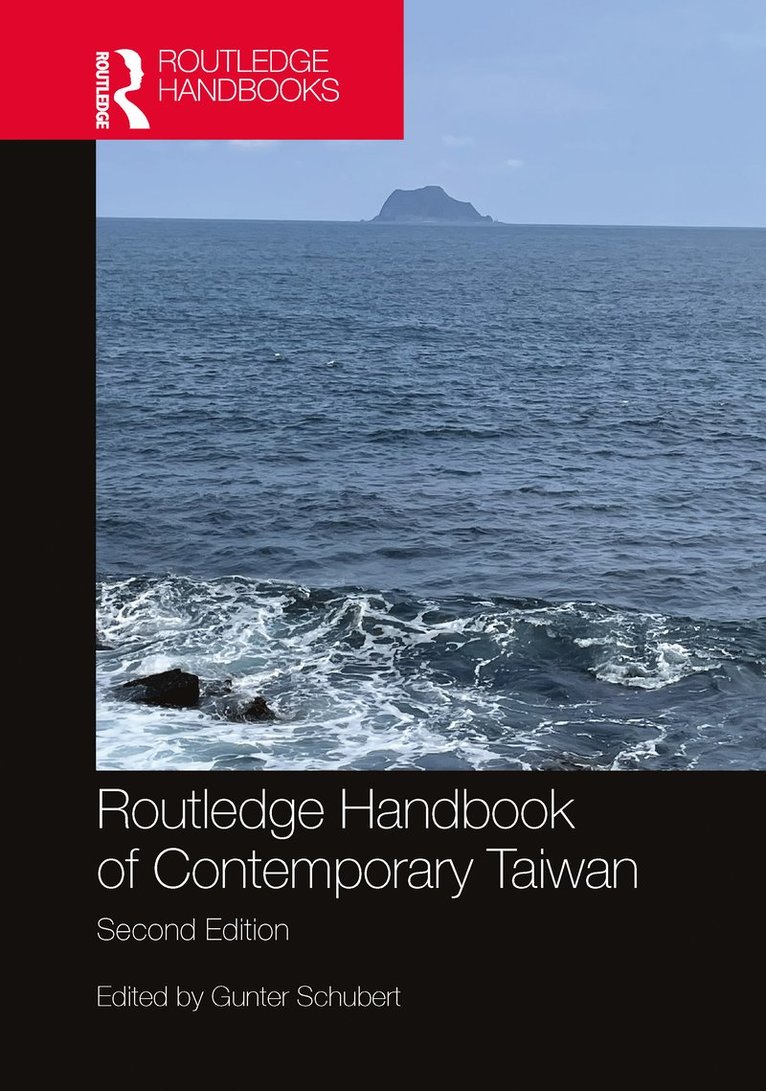 Gunter Schubert, Germany) Schubert, Gunter (University of Tubingen - Routledge Handbook of Contemporary Taiwan, Inbunden