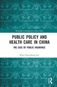 bokomslag Public Policy and Health Care in China
