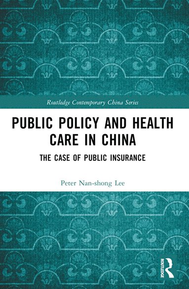 bokomslag Public Policy and Health Care in China