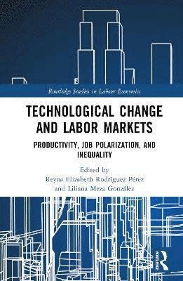 Technological Change and Labor Markets 1
