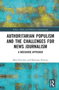 bokomslag Authoritarian Populism and the Challenges for News Journalism